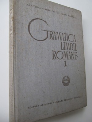 Gramatica limbii romane (vol. 1) - Al. Graur , Mioara Avram , ... foto