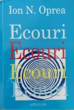 Ecouri (cu Semnatura Autorului) - Ion N. Oprea ,558065, 2016