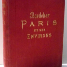 PARIS ET SES ENVIRONS , MANUEL DU VOYAGEUR par K. BAEDEKER , AVEC 13 CARTES ET 32 PLANS , QUINZIEME EDITION , 1903