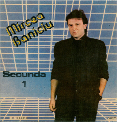 Mircea Baniciu - Secunda 1 (1989 - Electrecord - LP / VG) foto