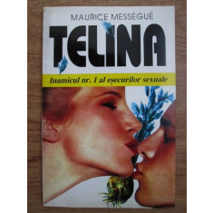 Maurice Messegue - Telina. Inamicul nr. 1 al esecurilor sexuale