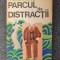 PARCUL DE DISTRACTII - Francis King