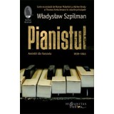 Pianistul. Amintiri din Varsovia, 1939&ndash;1945 - Wladyslaw Szpilman