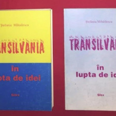 Transilvania in lupta de idei 2 volume / Stefania Mihailescu