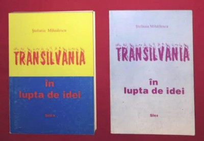 Transilvania in lupta de idei 2 volume / Stefania Mihailescu foto