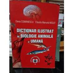 Dictionar ilustrat de biologie animala si umana - Elena Comanescu