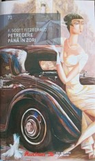 PETRECERE PANA IN ZORI-FRANCIS SCOTT FITZGERALD-324446