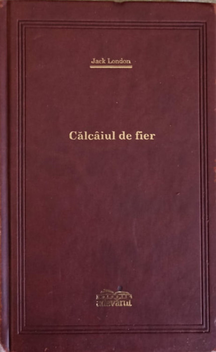 CALCAIUL DE FIER-JACK LONDON