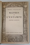 MAITRES DE L ' ESTAMPE , PEINTRES GRAVEURS par HENRI FOCILLON , 1930