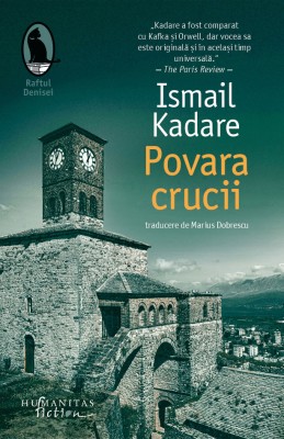 Povara crucii - Ismail Kadare foto