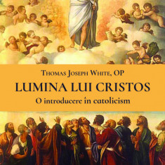 Lumina lui Cristos | Thomas Joseph White