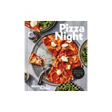 Pizza Night: Deliciously Doable Recipes for Pizza and Salad