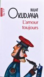 Cumpara ieftin L'amour toujours (Top 10+) - 2020 - Bulat Okudjava (@R78)