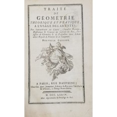 Traite de geometrie theorique et pratique, a l&#039;usage des artistes par Sebastien Le Clerc - Paris, 1774