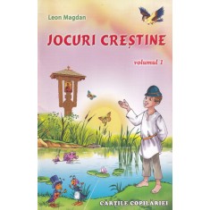 Leon Magdan - Jocuri crestine, volumul 1