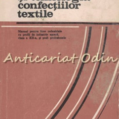 Utilajul Si Tehnologia Confectiilor Textile - Gheorghe Ciontea