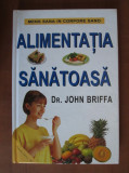 John Briffa - Alimentatia sanatoasa (2002, editie cartonata)