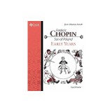 Frederic Chopin: Son of Poland Early Years