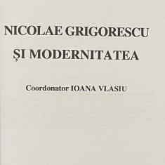 Nicolae Grigorescu si modernitatea - Ioana Vlasiu