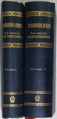 CARDIOLOGIA , sub redactia lui B. THEODORESCU , VOLUMELE I - II , 1960- 1961 foto