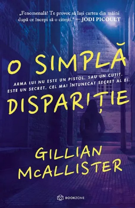 O Simpla Disparitie, Gillian Mcallister - Editura Bookzone