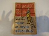 Vreau să devin gospodină. Lucia Dinu. 1958