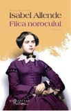 Fiica norocului - Isabel Allende