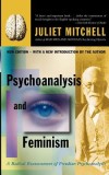 Psychoanalysis and Feminism a Radical Reassessment of Freudian Psychoanalysis