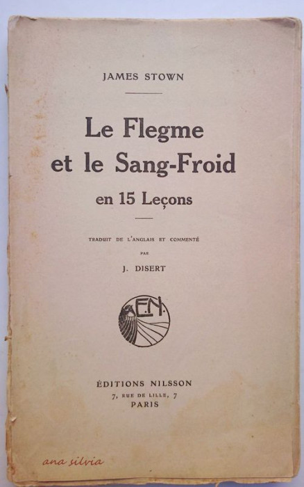 Le Flegme et le Sang-Froid en 15 Lecons - J. Stown Editions Nilsson Paris 1912