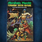 Cumpara ieftin CORABIA ZEITEI ISHTAR - ABRAHAM MERRITT - SF
