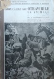 Intoxicarile sau Otravirile la Animale - G. Radulescu-Calafat, 1945, Romana, Imprimeria Nationala