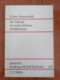 Gunther Stratenwerth, Die Zukunft des strafrechtlichen Schuldprinzips (Viitorul principiului juridic-penal al vinovăției)