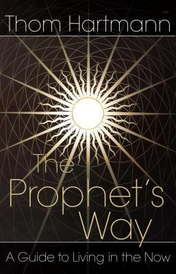 The Prophet&amp;#039;s Way: A Guide to Living in the Now foto
