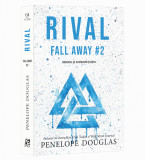 Rival 2 Fall Away,Penelope Douglas - Editura Epica