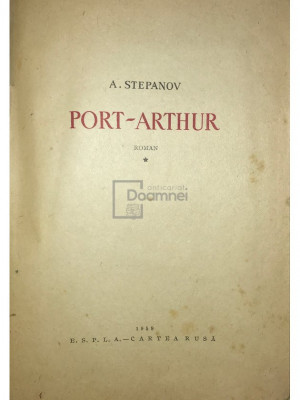 A. Stepanov - Port-Arthur, 2 vol. (editia 1959) foto