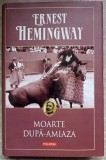 Moarte dupa-amiaza - Ernest Hemingway, Polirom, 2011, Hardcover, Roman