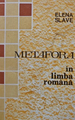 Metafora in limba romana. Comentarii si aplicatii ($O71) foto