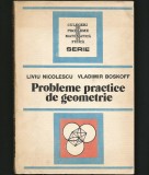 Cumpara ieftin PROBLEME PRACTICE DE GEOMETRIE. MATEMATICĂ - LIVIU NICOLESCU, VLADIMIR BOSKOFF