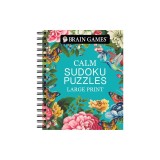 Brain Games - Calm: Sudoku Puzzles - Large Print
