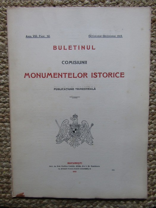 BULETINUL COMISIUNII MONUMENTELOR ISTORICE , PUBLICATIUNE TRIMESTRIALA ANUL VIII , FASC. 32 , OCT. - DEC. 1915