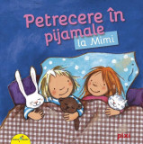 PIXI. Petrecere &icirc;n pijamale la Mimi - Paperback - *** - Galaxia Copiilor