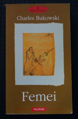 Charles Bukowski - Femei (trad. Florin Șlapac) foto