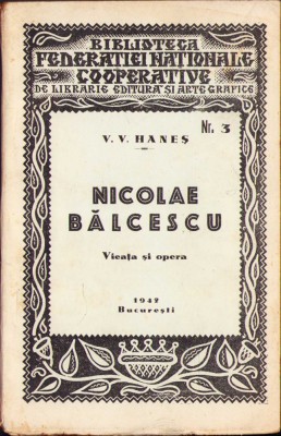 HST C619 Nicolae Bălcescu Vieața și opera 1942 V V Haneș foto