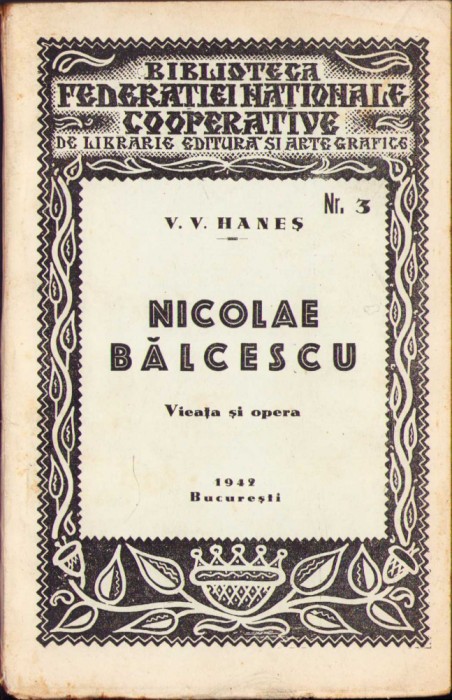 HST C619 Nicolae Bălcescu Vieața și opera 1942 V V Haneș