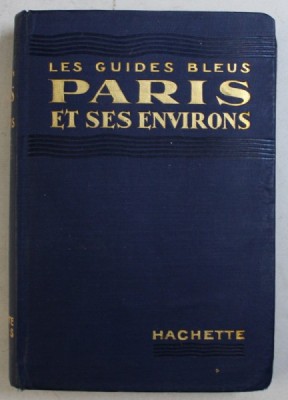 PARIS ET SES ENVIRONS - LES GUIDES BLEUS , 1929 foto