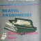 BRATUL ANDROMEDEI. ZILELE SI NOPTILE UNUI STUDENT INTARZIAT-GIB I. MIHAESCU-200520