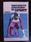 Aprecierea calitatilor in sport- Maria Serban