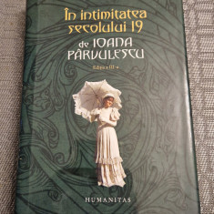 In intimitatea secolului 19 Ioana Parvulescu