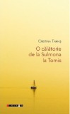 O calatorie de la Sulmona la Tomis | Cristina Tamas, 2021