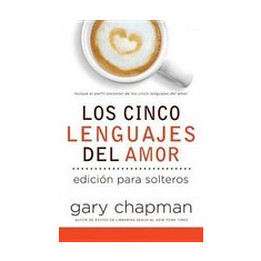 Los Cinco Lenguajes del Amor Para Solters = The Five Love Languages for Singles